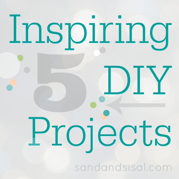 5 Inspiring DIY Projects