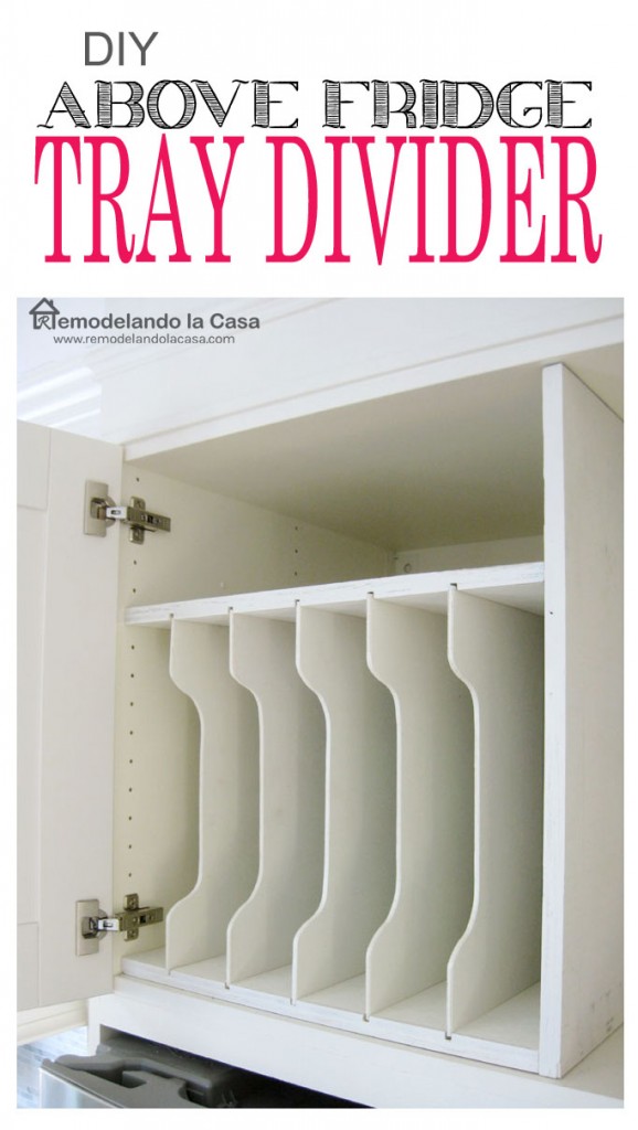 DIY - Above Fridge Tray Divider