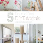 5 Do in a Day DIY Tutorials