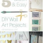 5 Quick & Easy DIY Wall Art Projects